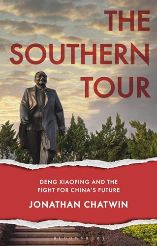 The Southern Tour : Deng Xiaoping and the Fight for China's Future