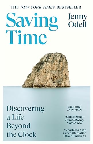 Saving Time: Discovering a Life Beyond the Clock (THE NEW YORK TIMES BESTSELLER)