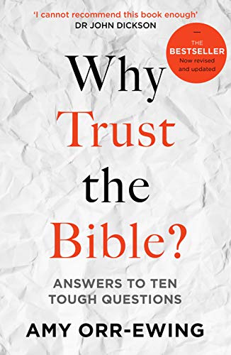 Why Trust the Bible? (Revised and updated): Answers to Ten Tough Questions
