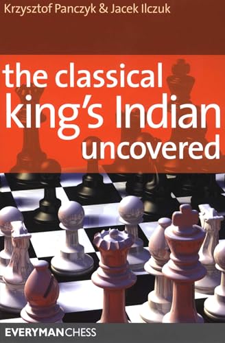 The Classical King's Indian Uncovered