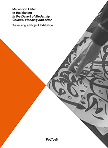 In the Making. In the Desert of Modernity: Colonial Planning and After