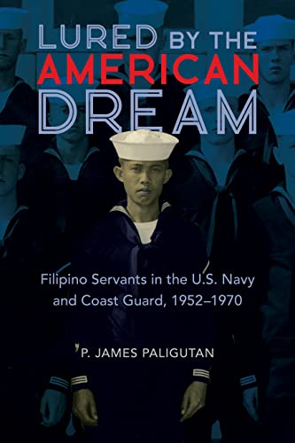 Lured by the American Dream: Filipino Servants in the U.S. Navy and Coast Guard