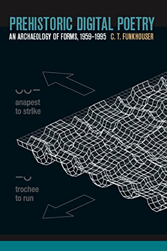 Prehistoric Digital Poetry : An Archaeology of Forms, 1959-1995
