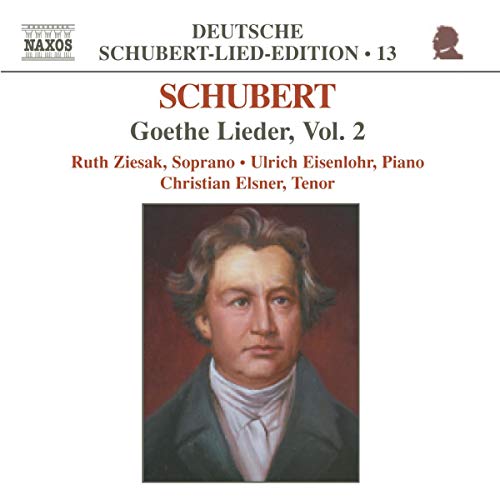 Ziesakelsnereisenlohr - Schubertgoethe Lieder Vol 2 [CD]