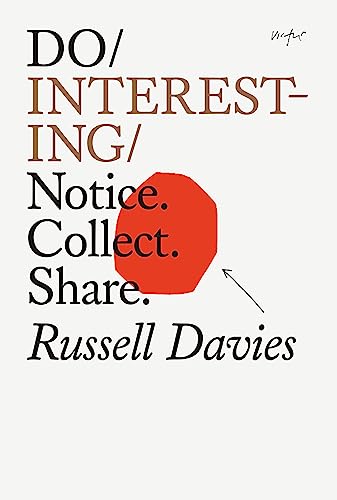 Do Interesting: Notice. Collect. Share: 36 (Do Books)