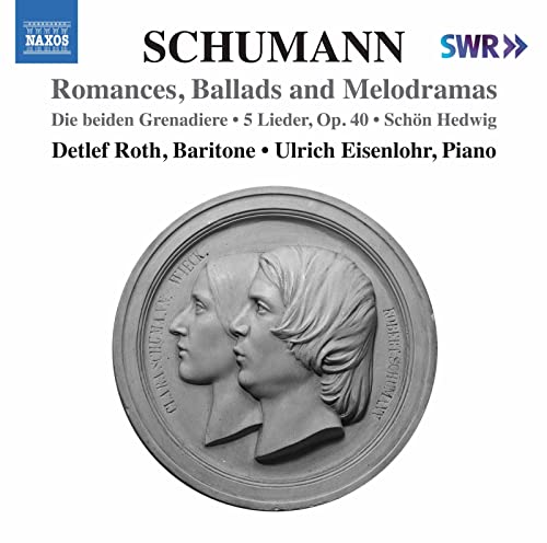 Roth/eisenlohr - Robert Schumann: Lieder Edition Volume 9 - Romances, Ballads and Melodramas [CD]