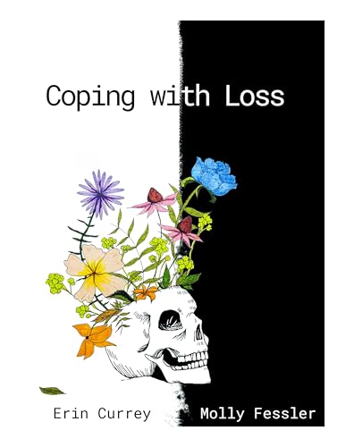 Coping with Loss : A Guide to Death, Grief and Clinical Experiences with Dying Patients