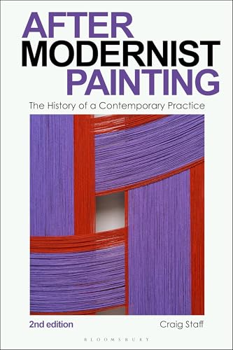 After Modernist Painting : The History of a Contemporary Practice