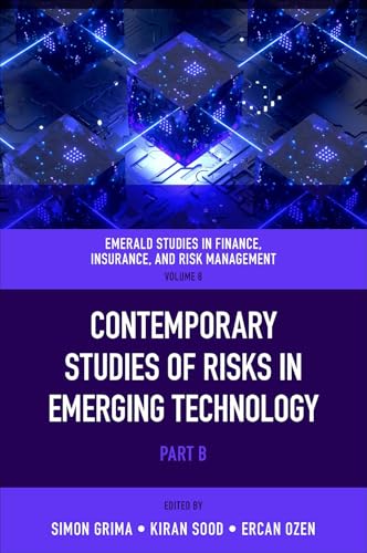 Contemporary Studies of Risks in Emerging Technology: Part B