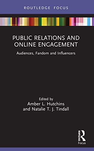 Public Relations and Online Engagement: Audiences, Fandom and Influencers (Global PR Insights)