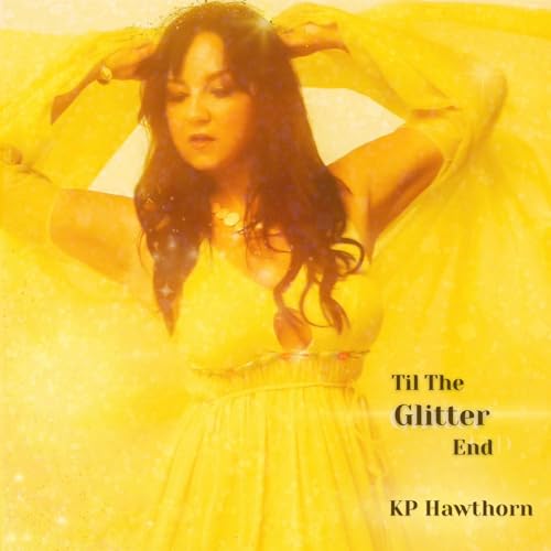 Kp Hawthorn - Till The Glitter End [CD]