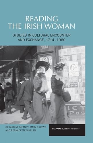 Reading the Irish Woman : Studies in Cultural Encounters and Exchange, 1714–1960 : 2