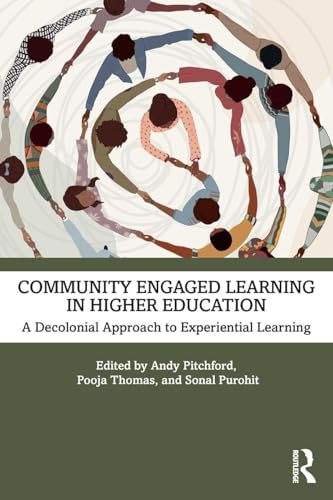 Community Engaged Learning in Higher Education : A Decolonial Approach to Experiential Learning