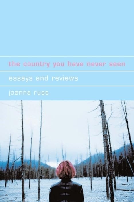 The Country You Have Never Seen : Essays and Reviews : 31