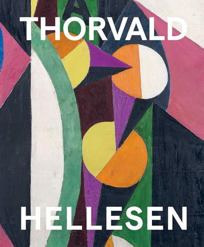Thorvald Hellesen : Pioneering Cubism