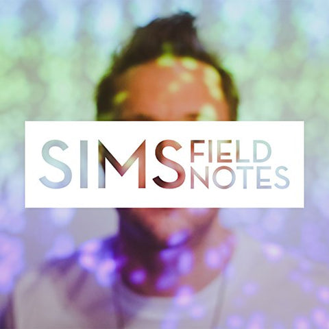 Sims - Field Notes [CD]