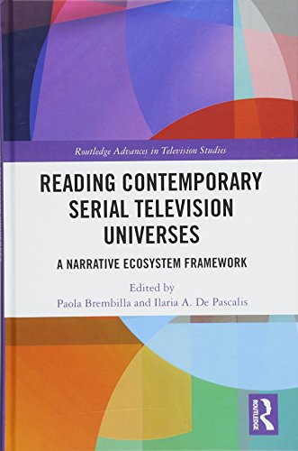 Reading Contemporary Serial Television Universes: A Narrative Ecosystem Framework (Routledge Advances in Television Studies)