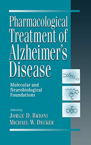 Pharmacological Treatment of Alzheimers Disease: Molecular and Neurobiological Foundations