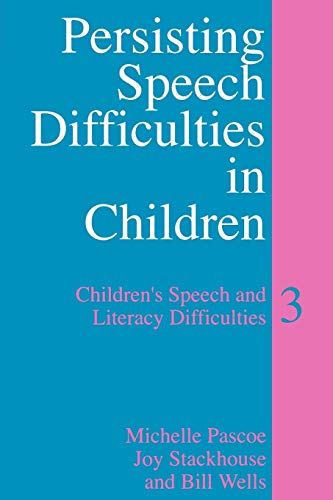 Persisting Speech Difficulties in Children: Childrens Speech and Literacy Difficulties