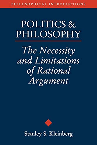 Politics and Philosophy: The Necessity and Limitations of Rational Argument