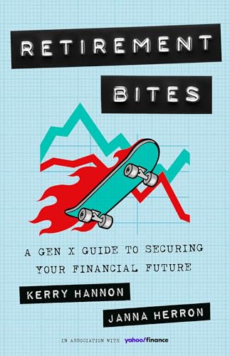 Retirement Bites : A Gen X Guide to Securing Your Financial Future