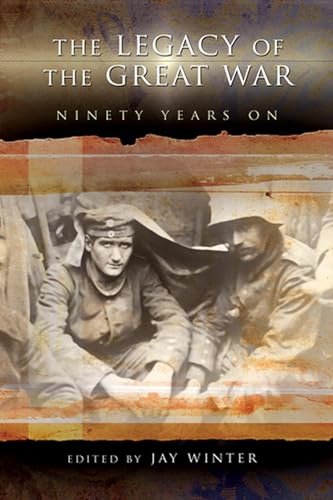 The Legacy of the Great War : Ninety Years On