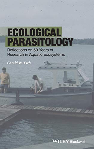 Ecological Parasitology : Reflections on 50 Years of Research in Aquatic Ecosystems
