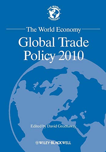 The World Economy: Global Trade Policy 2010: 2010