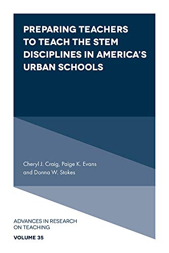 Preparing Teachers to Teach the STEM Disciplines in Americas Urban Schools
