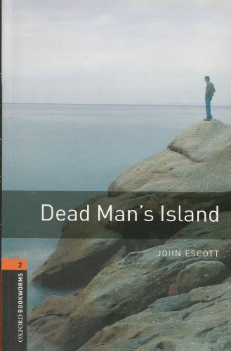 Oxford Bookworms Library: Level 2:: Dead Man's Island