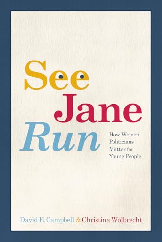 See Jane Run : How Women Politicians Matter for Young People