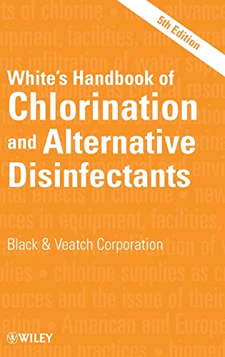 Whites Handbook of Chlorination and Alternative Disinfectants