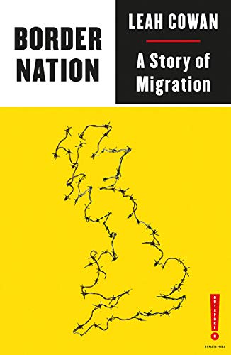 Book cover titled Border Nation by Leah Cowan featuring a barbed wire Great Britain outline.