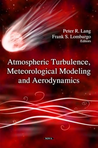 Atmospheric Turbulence, Meteorological Modeling & Aerodynamics