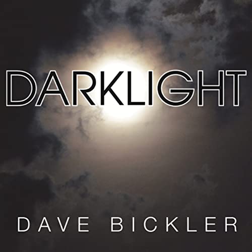 Dave Bickler - Darklight [CD]