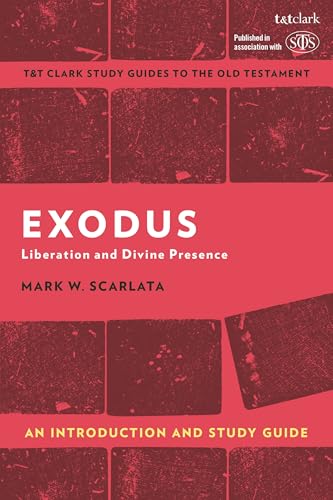 Exodus: An Introduction and Study Guide : Liberation and Divine Presence