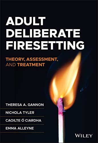 Adult Deliberate Firesetting: Theory