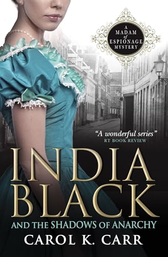India Black and the Shadows of Anarchy : A Madam of Espionage Mystery