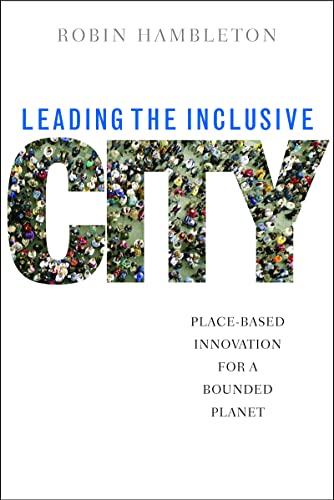 Leading the Inclusive City : Place-Based Innovation for a Bounded Planet