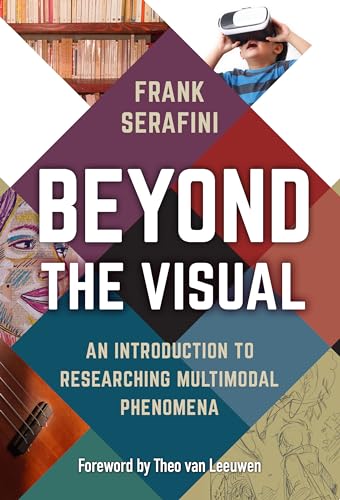 Beyond the Visual : An Introduction to Researching Multimodal Phenomena