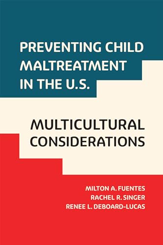 Preventing Child Maltreatment: Multicultural Considerations in the United States