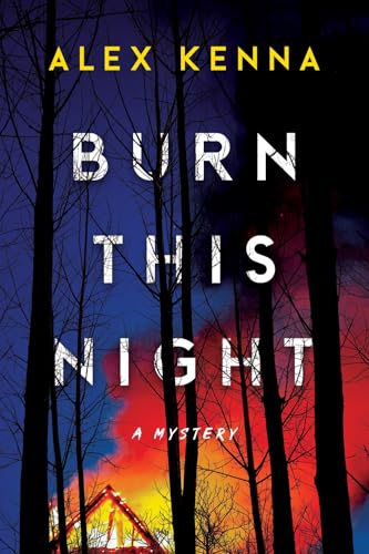 Burn this Night : A Mystery