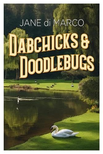 Dabchicks and Doodlebugs