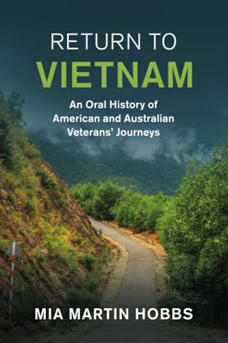 Return to Vietnam : An Oral History of American and Australian Veterans' Journeys