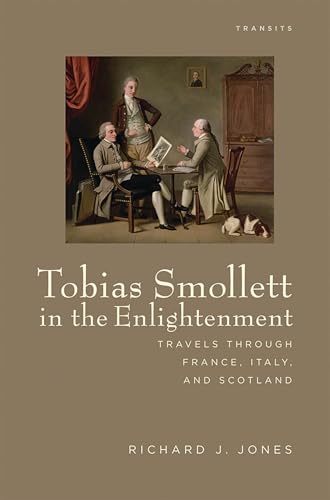 Tobias Smollett in the Enlightenment: Travels through France