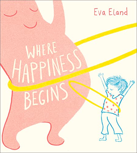 Where Happiness Begins: 1 (Big Emotions)