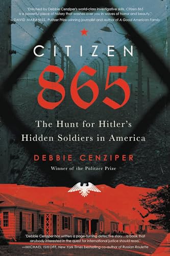 Citizen 865 : The Hunt for Hitler's Hidden Soldiers in America