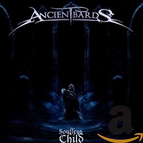 Ancient Bards - Soulless Child [CD]