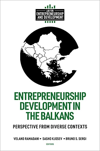 Entrepreneurship Development in the Balkans : Perspective from Diverse Contexts