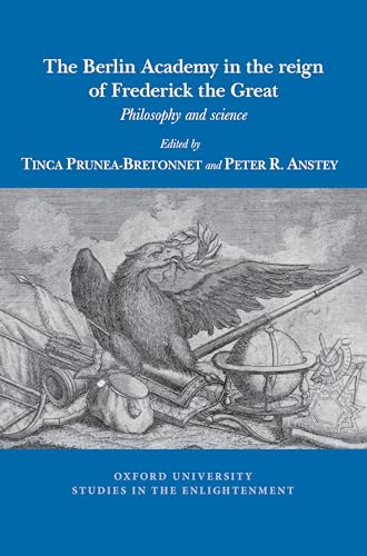 The Berlin Academy in the reign of Frederick the Great: Philosophy and science